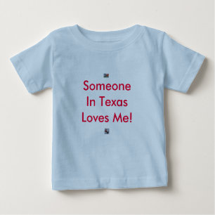 T-shirt Pour Bébé Quelqu'un dans le Texas m'aime !