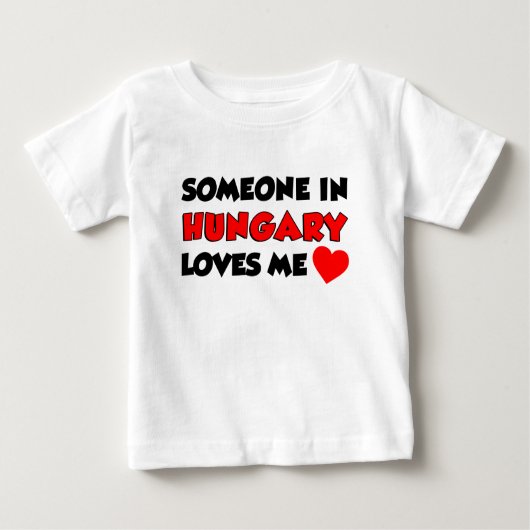 T-shirt Pour Bébé Quelqu'Un En Hongrie M'Aime (Devant)