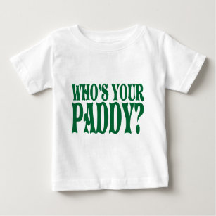 T-shirt Pour Bébé Qui est votre chemise de nourrisson de paddy