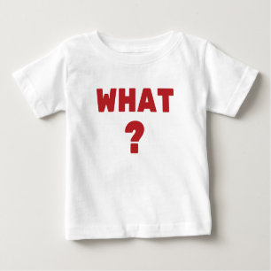 T-shirt Pour Bébé Quoi ?