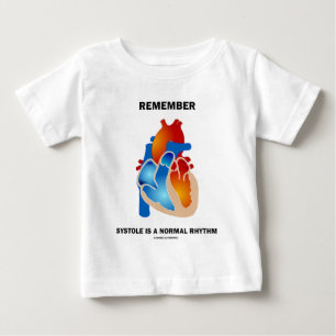 T-shirt Pour Bébé Rappelez-vous que la systole est un rythme normal