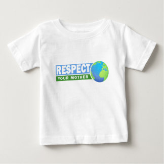 T-shirt Pour Bébé Respectez votre mère - Jour des terres -