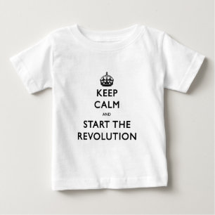 T-shirt Pour Bébé Restez Calme Et Commencez La Révolution