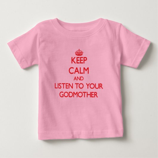 T-shirt Pour Bébé Restez calme et écoutez votre Godmère (Devant)