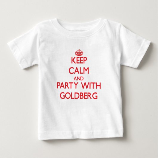 T-shirt Pour Bébé Restez calme et faites la fête avec Goldberg (Devant)