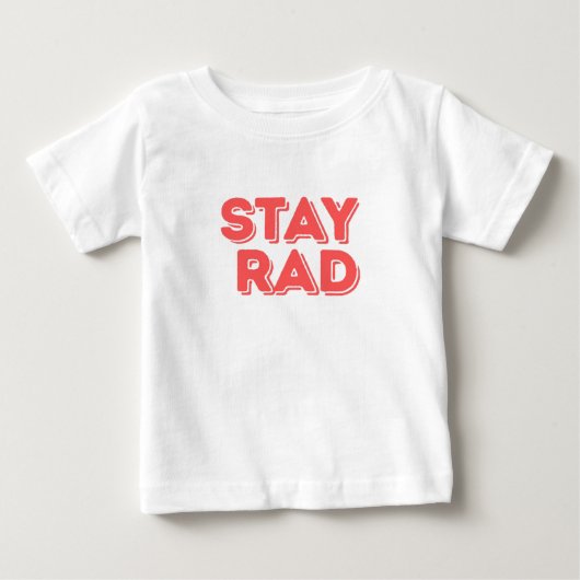 T-shirt Pour Bébé Restez Rad (Devant)
