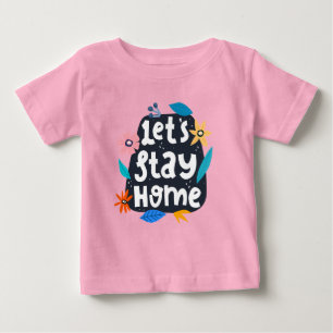 T-shirt Pour Bébé Restons à la maison Floral