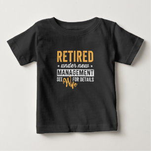 T-shirt Pour Bébé retraité sous la nouvelle direction, voir femme po