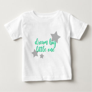 T-shirt Pour Bébé rêve grand petit un simple bébé moderne