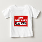 T-shirt Pour Bébé Ron Paul n'est pas EN VENTE ! ! ! (Devant)