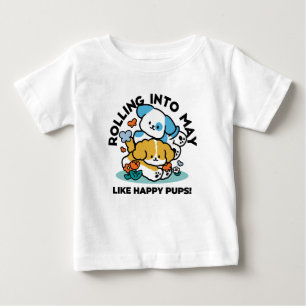 T-shirt Pour Bébé Rouler En Mai Comme De Joyeux Pups - Mignonne Chie