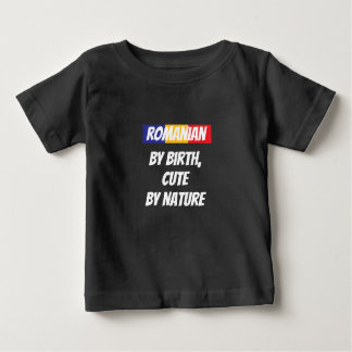 T-shirt Pour Bébé Roumain par naissance, mignonne par nature - sombr