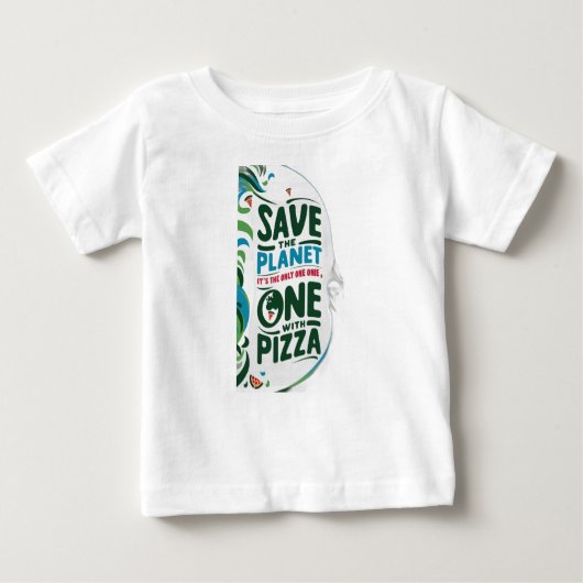 T-shirt Pour Bébé Save the Planet, It's the Only with Pizza (Devant)