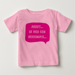 T-shirt Pour Bébé shhh... J'ai un secret.
