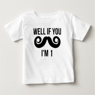 T-shirt Pour Bébé Si tu moustaches, j'ai 1 an