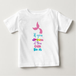 T-shirt Pour Bébé Si Vous Le Rêvez, Vous Pouvez Le Faire, Mermaid Ta