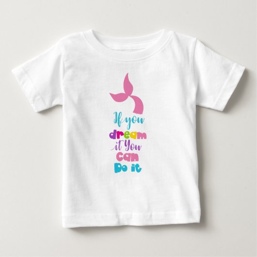 T-shirt Pour Bébé Si Vous Le Rêvez, Vous Pouvez Le Faire, Mermaid Ta (Devant)