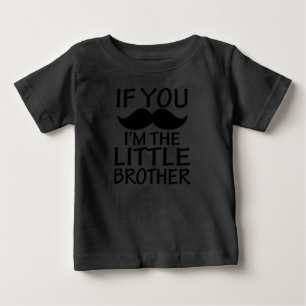 T-shirt Pour Bébé Si vous Moustache, je suis le Petit Frère drôle