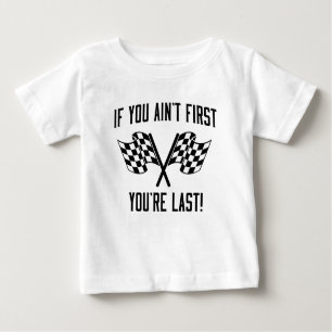 T-shirt Pour Bébé Si vous n'êtes pas des premiers vous êtes durez !