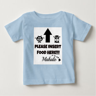 T-shirt Pour Bébé S'Il Vous Plaît Insérer De La Nourriture Ici, Maha