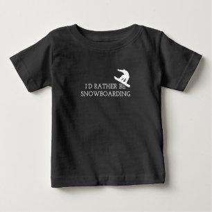 T-shirt Pour Bébé Snowboard - Je Préférerais Être Snowboard