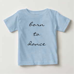 T-shirt Pour Bébé soutenu pour danser