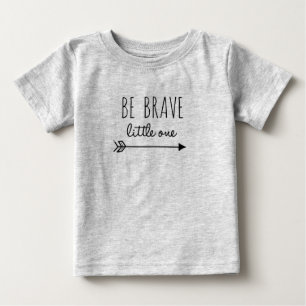 T-shirt Pour Bébé Soyez courageux Petit Un Tee