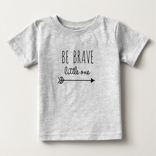 T-shirt Pour Bébé Soyez courageux Petit Un Tee (Devant)
