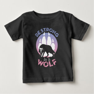 T-shirt Pour Bébé Soyez Forte Comme Un Loup