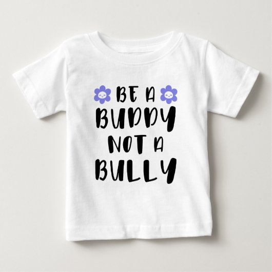 T-shirt Pour Bébé Soyez un ami Pas un tyran (Devant)