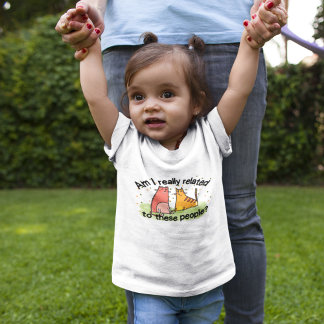 T-shirt Pour Bébé Suis-je vraiment lié à ces gens ?