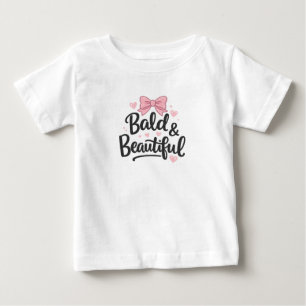 T-shirt Pour Bébé T-shirt bébé 'Chauve et Belle' avec nœud rose