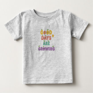 T-shirt Pour Bébé T-shirt bébé 'Les bons jours poussent'