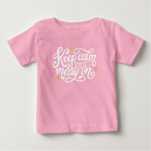 T-shirt Pour Bébé T-Shirt bébé rose "Keep Calm and Merry On"