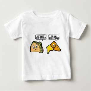 T-shirt Pour Bébé Taco ‘Bout It. Non, je suis Nacho Friend.