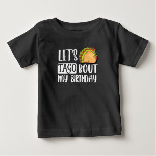 T-shirt Pour Bébé Taco Bout My Birthday Tacos Lover Cadeau
