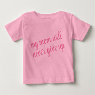 T-shirt Pour Bébé Texte Personnalisé Ma Mère N'Abandonnera Jamais Le