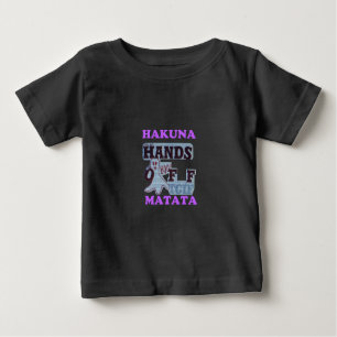T-shirt Pour Bébé TGIF Hakuna Matata mains off Boo Drôle Visage