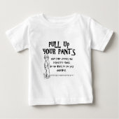 T-shirt Pour Bébé Tirez sur votre pantalon (Devant)