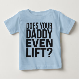 T-shirt Pour Bébé Ton Père Lève-T-Il Même ?