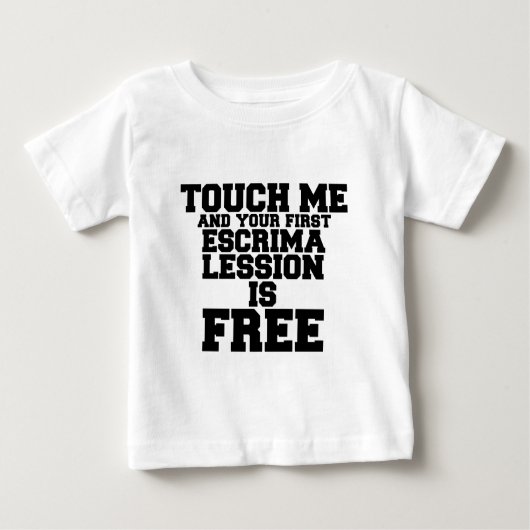 T-SHIRT POUR BÉBÉ TOUCHEZ MOI ET VOTRE PREMIÈRE LESSION ESCRIMA EST  (Devant)
