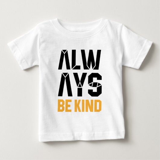 T-shirt Pour Bébé Toujours être gentil (Devant)