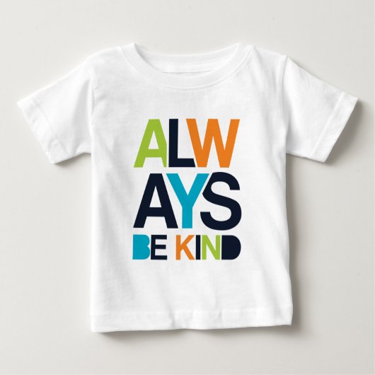 T-shirt Pour Bébé Toujours être gentil (Devant)