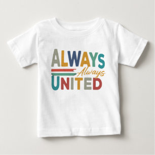 T-shirt Pour Bébé "Toujours Unis.