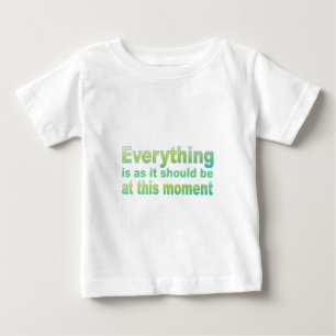 T-shirt Pour Bébé Tout est comme il se doit