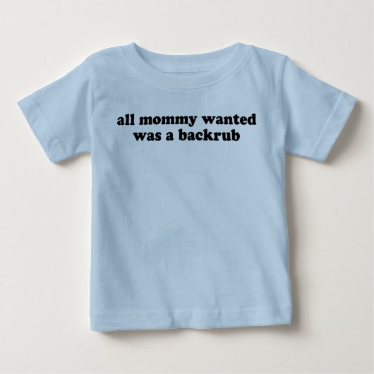 T-shirt Pour Bébé Toute la chemise Recherchée de maman (Devant)