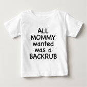 T-shirt Pour Bébé Toute la maman Recherchée était un Backrub (Devant)