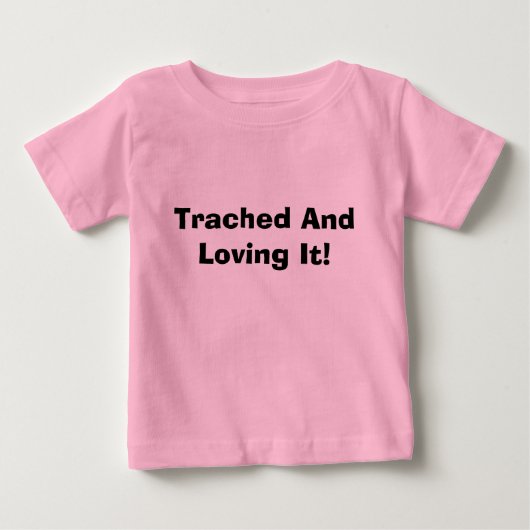T-shirt Pour Bébé Trached et l'aimer ! (Devant)