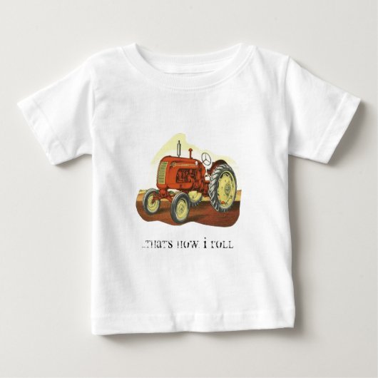 T-shirt Pour Bébé tractor, ....that's how I roll (Devant)