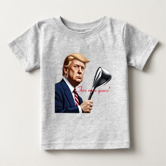 T-shirt Pour Bébé Trump : Encore plus d'années de grandeur ! (Devant)